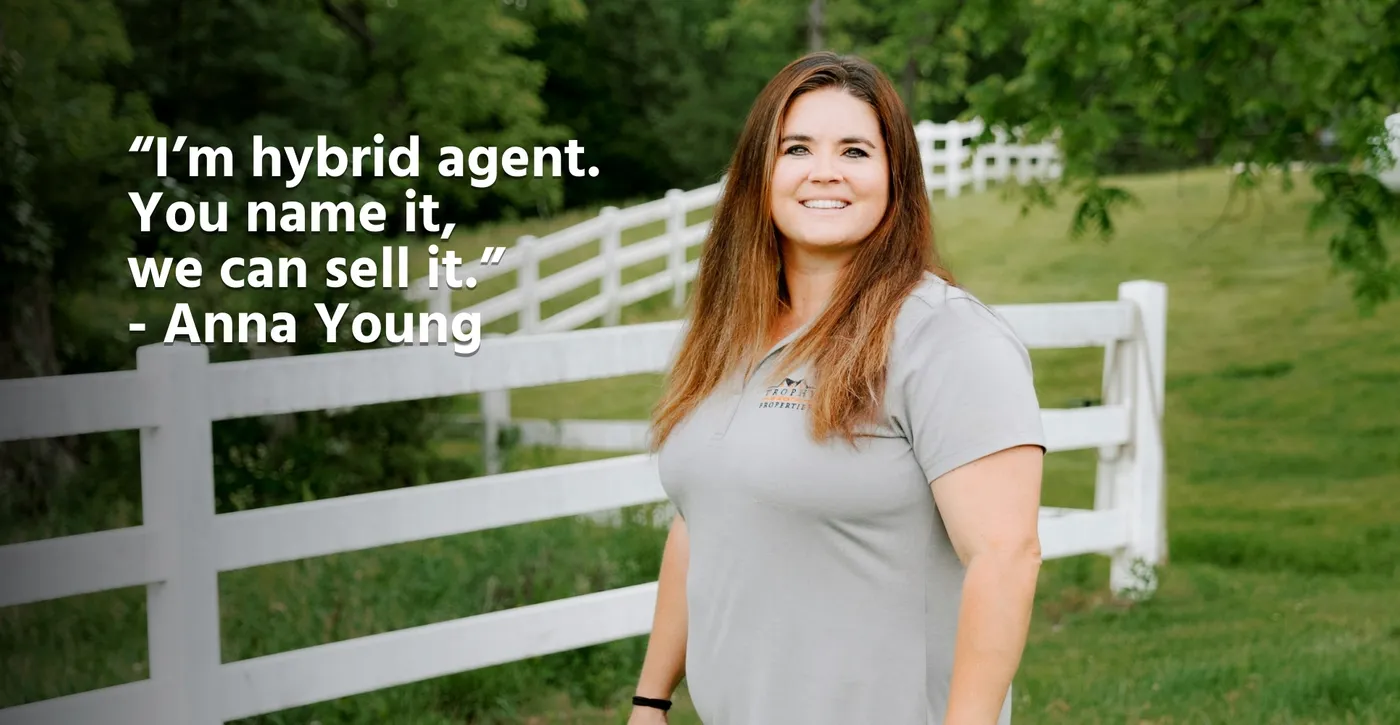 “I’m hybrid agent, you name it, we can sell it.” - Anna Young