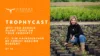 Feature image for lifestyle blog post entitled TrophyCast Ep 14 - How Planting Trees can Improve Your Hunting Property! Ft. Kim Hainsfurther of Forrest Keeling Nursery