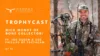 Feature image for lifestyle blog post entitled TrophyCast Ep 15 - Nick Mundt of Bone Collector!